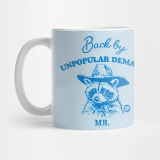 back unpopular demand Mug